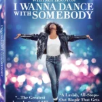 Whitney Houston: I Wanna Dance with Somebody blu-ray release date