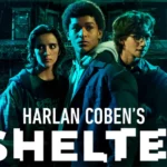 How to Watch 'Harlan Coben's Shelter' Series Online for Free