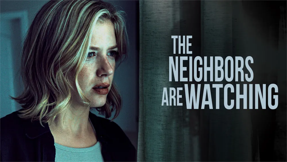 'The Neighbors are Watching': Stream Online for Free