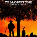 Yellowstone Season 5 Part 2 Gets Blu-ray and DVD Release Date