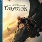 How to Train Your Dragon 4K UHD Blu-ray Cleared for August